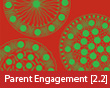 Parent Engagement [2.2]